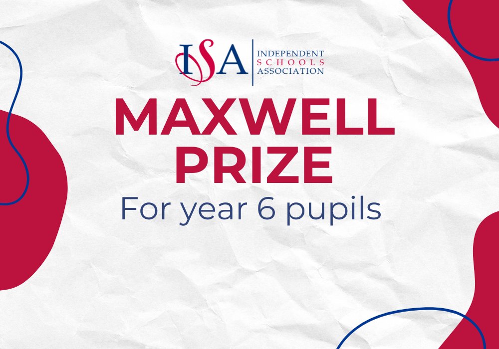 Independent Schools Association: Maxwell Prize for Year 6 pupils